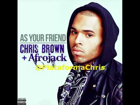 Chris Brown   As Your Friend ft  Afrojack Final 2013