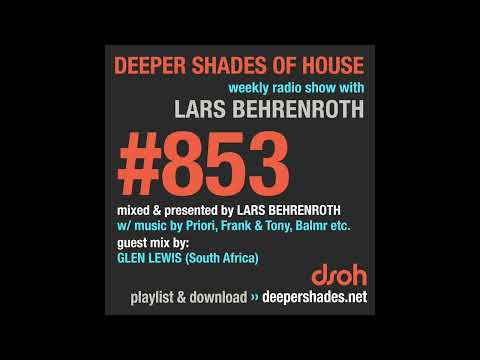 Deeper Shades Of House #853 w/ exclusive guest mix by GLEN LEWIS - FULL SHOW