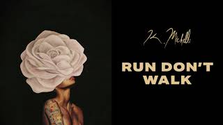 K. Michelle - Run Don&#39;t Walk (Official Audio)