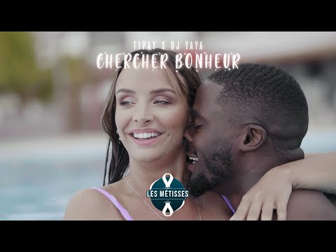 Dj Yaya Feat Tipay - Chercher Bonheur ( Les Métisses )