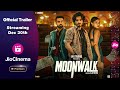 Moonwalk Official Trailer Anshumaan Pushkar Samir Kochhar Nidhi Singh JioCinema Premium