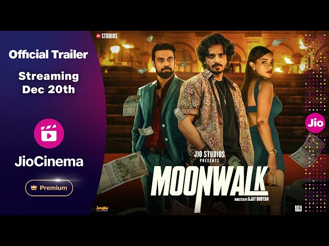 Moonwalk | Official Trailer | Anshumaan Pushkar, Samir Kochhar, Nidhi Singh | JioCinema Premium