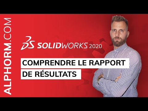 Comprendre le rapport de résultats sous SolidWorks 2020 Vidéo Tuto