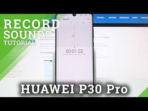 Voice Recorder App Managing – HUAWEI P30 Pro and Sound Recordings