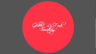 Gilbert Le Funk - Something (Original Mix) | La Musique Fantastique