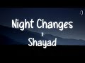 Night Changes X Shayad Lyrics Tiktok Remix Slowed Version