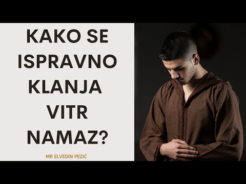 Ispravno klanjanje vitr namaza? - mr. Elvedin Pezić