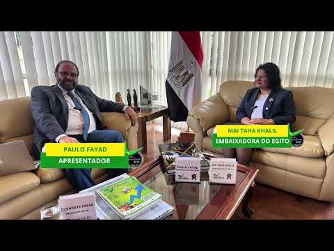Deijanete Fayad e Embaixadora do Egito Mai Taha Khalil