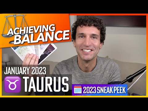Taurus January 2023: Achieving a Newfound Balance! (Plus: 2023 Quarterly Forecast)