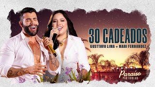 Ouvir Gusttavo Lima – 30 Cadeados Part. Mari Fernandez