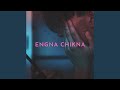 Engna Chikna