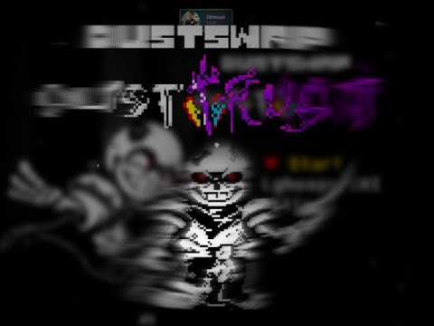 [Reupload] Dusttrust Phase 1 by TMLY_一千万光年 | by AshLeaf |Undertale fan game| f*** debug...