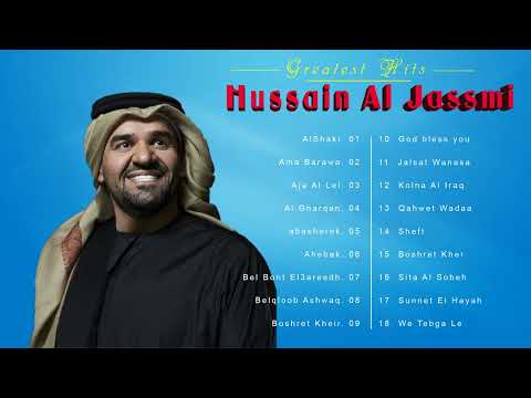 The Best of Hussain Al Jassmi || أجمل ما غنى حسين الجسمي 2022 - 2022