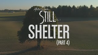 Shelter, Pt. 4