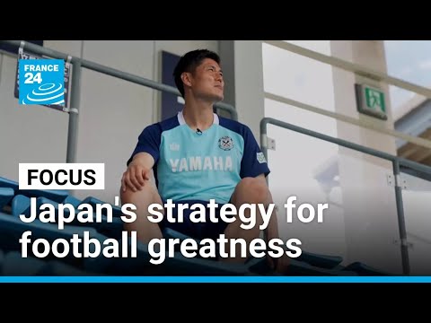 紀律與團結！日本足球邁向偉大強權的祕密策略 • FRANCE 24 English (Discipline and togetherness: Japan's strategy for football greatness • FRANCE 24 English)
