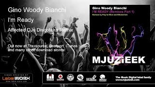 Gino Woody Bianchi - I'm Ready (Affected DJs Discoteka Remix)