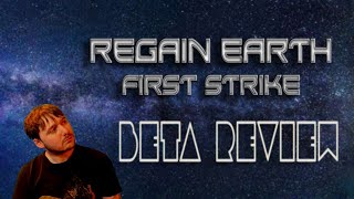 Regain Earth First Strike The Beta Review