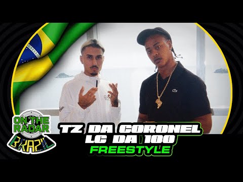 The TZ da Coronel X Lc da 100 "On The Radar" Freestyle (OTR BRAZIL 🇧🇷)