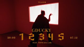 (MV Teaser) GDUCKY - 12345 ft. Thơm (Da LAB)