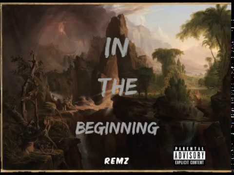 Remy Remz - In the Beginning @Rremz_