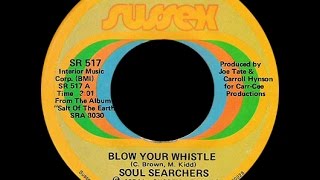 The Soul Searchers - Blow Your Whistle (1974)