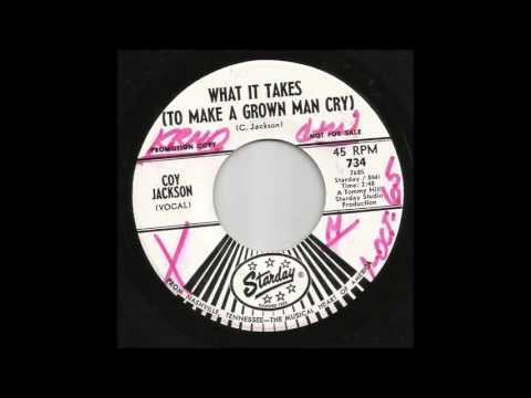 Coy Jackson - What It Takes (To Make A Grown Man Cry)