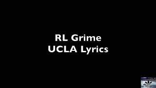 RL Grime - UCLA Lyrics