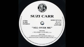 All Over Me (Association Unbelievable Dub) - Suzi Carr