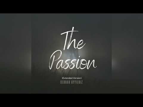 Serdar Ayyıldız - The Passion (Extended Version ) 2021