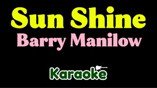 Barry Manilow - Sun Shine (Karaoke)