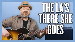 The LA&#39;s There She Goes Guitar Lesson + Tutorial