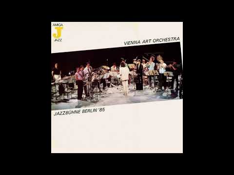 Vienna Art Orchestra - Jazzbuhne Berlin '85 (1985, AMIGA) full album