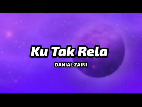 Danial Zaini - Ku Tak Rela (Lirik) | Ost Ryan Aralyn