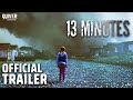13 Minutes I Official Trailer