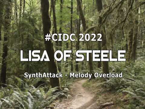 #CIDC2022 - Submission - Lisa of Steele - SynthAttack - Melody Overload