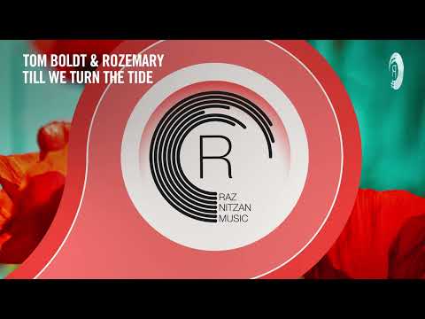 VOCAL TRANCE: Tom Boldt & Rozemary - Till We Turn The Tide [RNM] + LYRICS