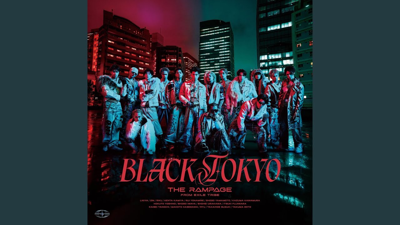THE RAMPAGE from EXILE TRIBE - "BLACK TOKYO"