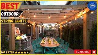 Best Outdoor String Lights of 2025 - Top 5 Picks & Reviewed