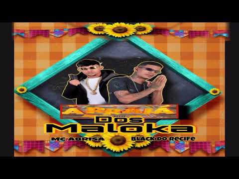 MC ABRISA, BLACK DO RECIFE - ARRAIA DOS MALOKA - MUSICA NOVA 2025