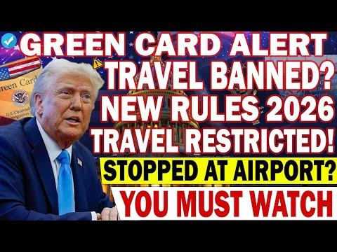 ⚠️ URGENT 2026! New Travel Restrictions for Green Card Holders – Major Rule Change