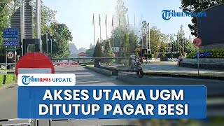 Situasi Sejumlah Titik Menjelang Demo 1 September di Yogyakarta, Akses Utama UGM Ditutup Pagar Besi