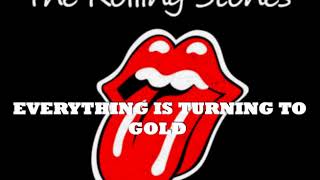 The Rolling Stones - EVERYTHING IS TURNING TO GOLD