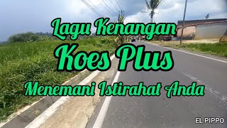 Download lagu 30 Menit Non Stop Lagu Kenangan Koes Plus Dangdut Koplo mp3 Download lagu 30 Menit Non Stop Lagu Kenangan Koes Plus Dangdut Koplo mp3