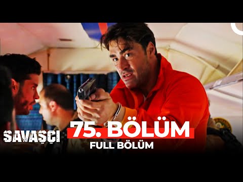 Savaşçı 75. Bölüm