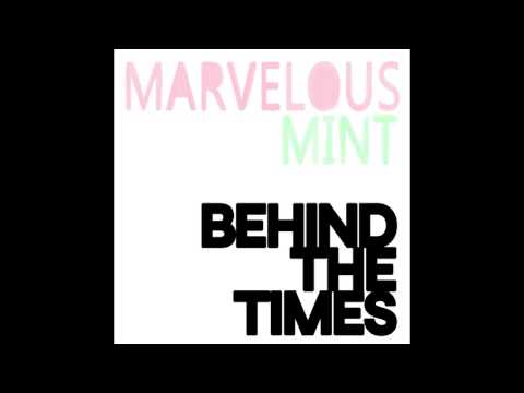 Marvelous Mint- Behind the Times (Full Album)