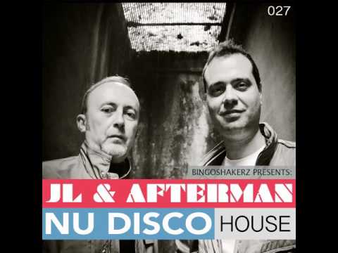 JL & Afterman Nu Disco House (Bingoshakerz.com)