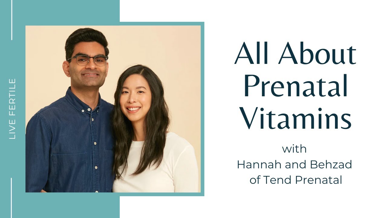 Prenatal Vitamin Q&A with Hannah and Behzad of Tend Prenatal