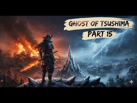 Ghost of Tsushima Walkthrough Part 15 | No Commentary | The Ghost Advances