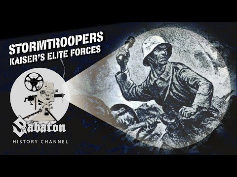 Stormtroopers - The German Elite of WW1 - Sabaton History 119 [Official]