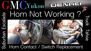 GMC | Horn Not Working | Horn Contact | Switch “Remove - Replace” 2000-2006 Yukon Tahoe Suburban DIY